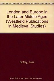 London and Europe in the Later Middle Ages