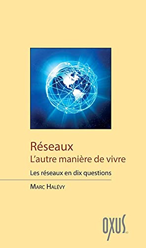 Réseaux - l'autre manière de vivre - Les réseaux