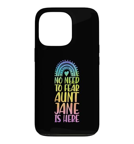 No Need To Fear Aunt Jane Is Here �t�@�[�X�g�l�[�� Rainbow Auntie �X�}�z�P�[�X iPhone 13 Pro �p