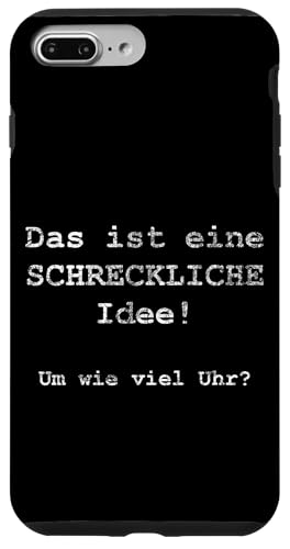 Das ist eine SCHRECKLICHE Idee! Um wie viel Uhr? - �h�C�c�� �X�}�z�P�[�X iPhone 7 Plus/8 Plus �p
