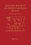 Sex and Society in Graeco-Roman Egypt