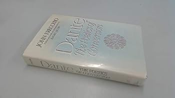 Dante: The Poetics of Conversion