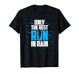 Nur Die Besten Laufen Im Regen - Regenläufer Laufsportsin Tシャツ