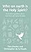 Who on Earth Is the Holy Spirit? (Questions Christians Ask)
