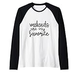 Los Fines de Semana Son mis Frases Divertidas favoritas del Viernes Camiseta Manga Raglan
