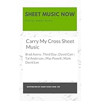 Carry My Cross Sheet Music
