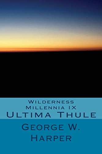 Wilderness Millennia IX: Ultima Thule