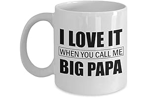 I Love It When You Call Me Big Papa Mug: An Inspirational...