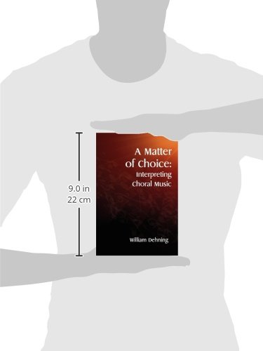 A Matter of Choice: Interpreting Choral Music