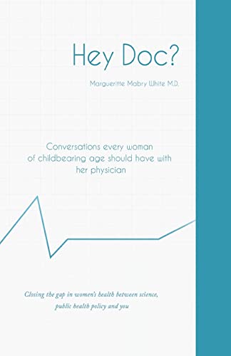 Hey Doc? Conversations every woman of childbearing age should have with her physician