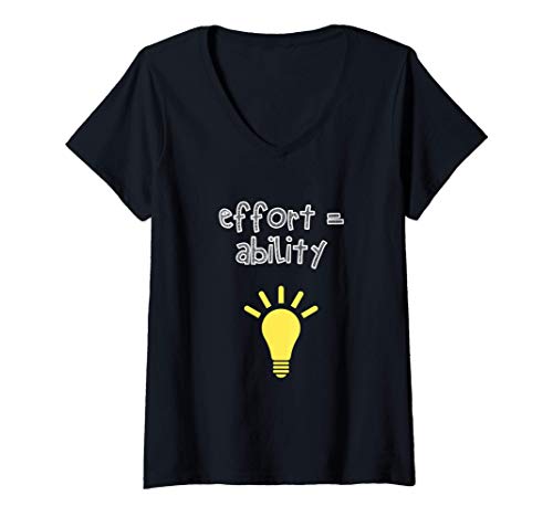 Donna Effort is Ability Growth Mindset Teacher Gift Quote Maglietta con Collo a V