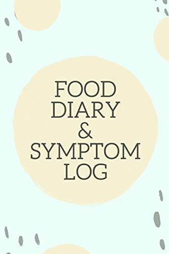 Food Diary and Symptom Log: Light Green Daily Food Intake Journal, Symptom Tracker, 6 Months Undated