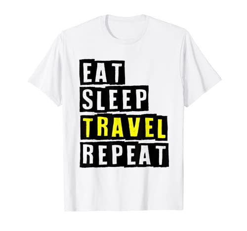 Eat Sleep Travel Repeat Camiseta Camiseta
