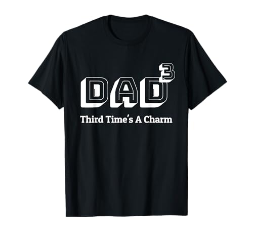 Dad Cubed Third Time Dad Funny T-Shirt
