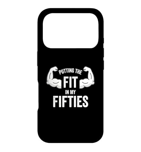 Fun I Put the Fit in my Fifties 50th Birthday Gen X Workout �X�}�z�P�[�X iPhone 17 Pro �p