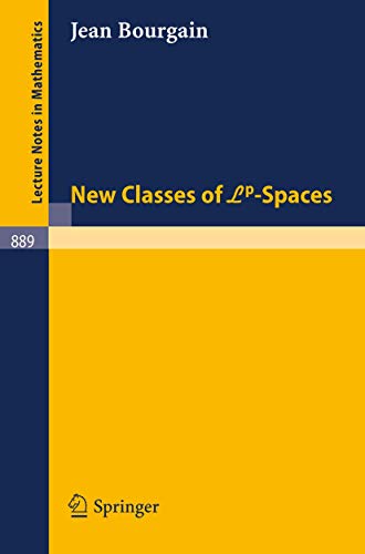 New Classes of Lp-Spaces (Lecture Notes in Mathematics, 889, Band 889)