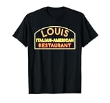 Louis Restaurant Italian American Bronx NY Parrain T-Shirt