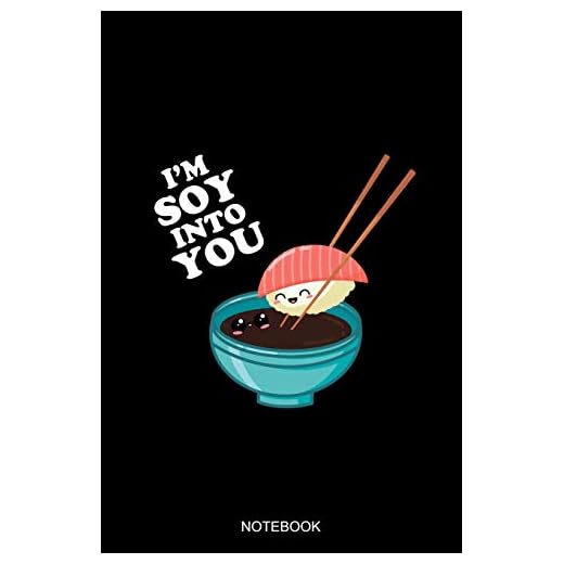I'm Soy Into You Notebook: Liniertes Notizbuch A5 - Sushi Soja Sauce Notizheft I Valentinstag Kawaii Japanisch Food Lover Geschenk