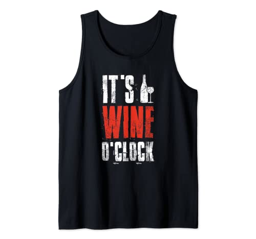 It's Wine O'Clock | Copa de vino blanco tinto | Amante del vino Camiseta sin Mangas