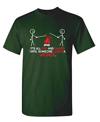 It's All Fun and Games Until Funny Novelty Graphic Sarcastic Funny T-Shirt