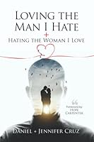 Loving The Man I Hate + Hating The Woman I Love 173778646X Book Cover