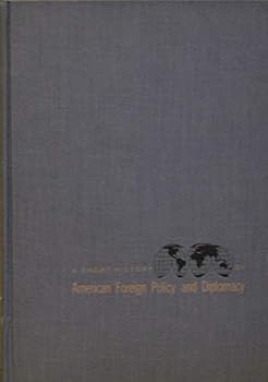 Hardcover A Short History of American Foreign Policy and Diplomacy Book