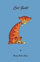 Cat Guilt 0615496830 Book Cover