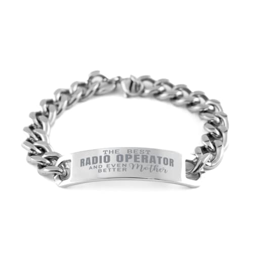 Radio Operator Mom Cuban Chain Bracelet Gifts, The Best Radio Operator and Even Better Mother, for Radio Operator Engraved Bracelet Motivational Gifts,Radio Operator Birthday