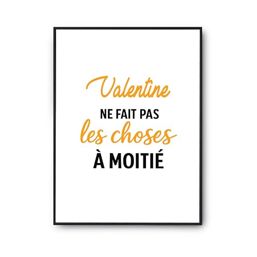 Affiche Valentine ne fait pas les choses à moitié - Poster Humour imprimé en France