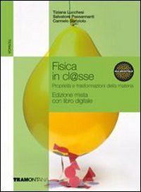 Fisica in cl@sse. per le Scuole superiori. con