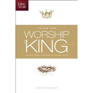The One Year Worship the King Devotional byTiegreen