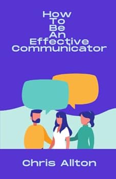 Paperback How To Be An Effective Communicator Book
