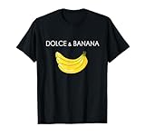 Dolce And Banana Funny Banana Fruit Funny Graphic Design T-Shirt