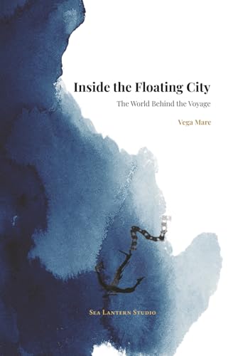 Inside the Floating City: The Working Life of a Modern Cruise Ship