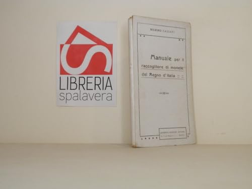  Manuale per il raccoglitore di monete del Regno d\'Italia.