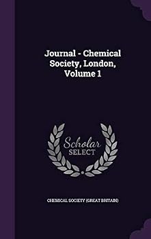 Hardcover Journal - Chemical Society, London, Volume 1 Book