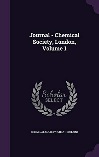 Journal - Chemical Society, London, Volume 1