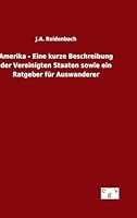 Amerika - Eine Kurze Beschreibung Der Vereinigten Staaten Sowie Ein Ratgeber Fur Auswanderer 3734002230 Book Cover