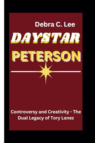 DAYSTAR PETERSON: Controversy and Creativity - The Dual Legacy of Tory Lanez (Secret Order of the Guardians-Enigma of the Ancient World)