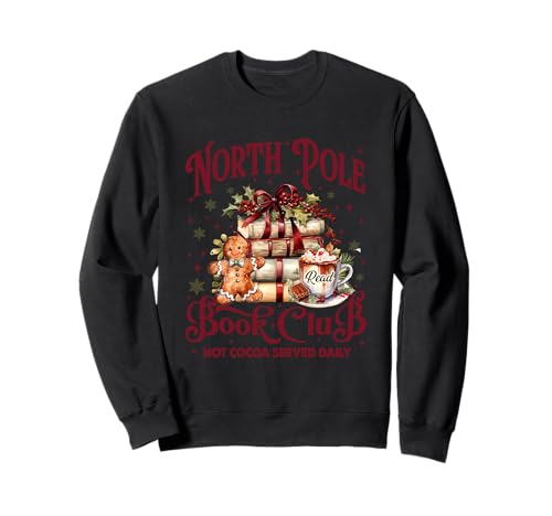 North Pole Book Club Hot Cocoa servi tous les jours Sweatshirt