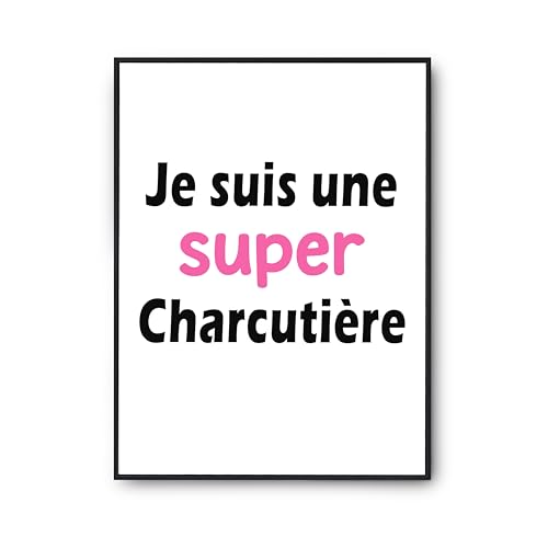 Affiche Une Super Charcutiere poster de decoration pour honorer un metier passion