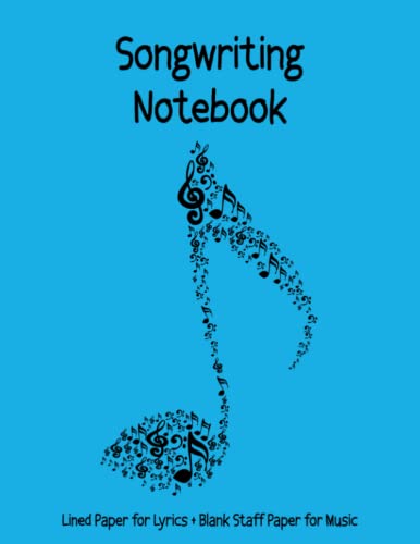 Songwriting Notebook: Lined Paper & Music Manuscript Paper for Writing Lyrics & Composing Music| Staff Paper Notebook, 12 Staves per Page | Music Journal | 8.5"x11" | 120 Pages | Blue Cover