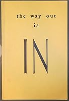 The Way Out Is IN B07S24NBN1 Book Cover