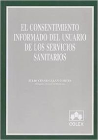 El consentimiento informado del usuario de los servicios sanitarios