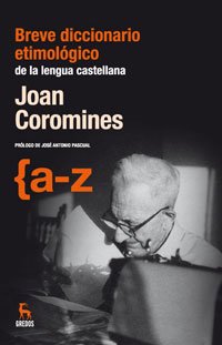 Breve diccionario etimológico de la lengua castellana (Rústica): 907