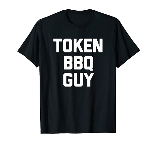 Token BBQ Guy Tshirt funny saying food barbecue grilling BBQ Camiseta