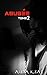 Abusée: Tome 2