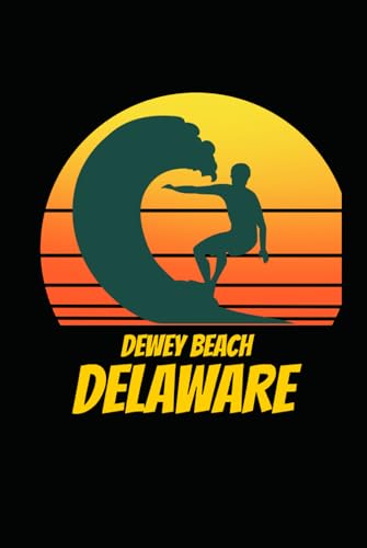 DEWEY BEACH delaware: beach journal for writing down thoughts for anyone that loves beach vacations and surfing