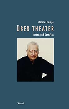 Hardcover Michael Hampe - Über Theater: Reden und Schriften Book