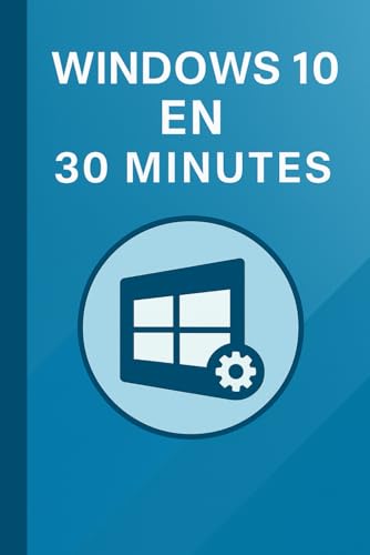 Windows 10 en 30 Minutes